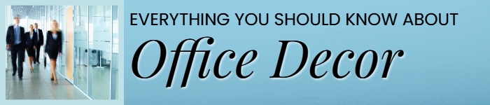 graphic says EVERYTHING YOU NEED TO KNOW ABOUT Office Decor; has very tiny image of blurred people walking down corporate-looking hallway